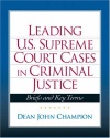 Leading United States Supreme Court Cases in Criminal Justice