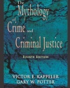 The Mythology of Crime and Criminal Justice