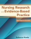 Nursing Research and Evidence-Based Practice: Ten Steps to Success (Keele, Nursing Research & Evidence-Based Practice)