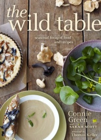 The Wild Table: Seasonal Foraged Food and Recipes The Wild Table: Seasonal Foraged Food and Recipes