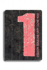 Million Reasons 30x40 Artistic Planked Wood Sign by Lisa Weedn Million Reasons 30x40 Artistic Planked Wood Sign by Lisa Weedn