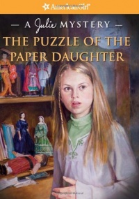 Puzzle of the Paper Daughter: A Julie Mystery (American Girl Mysteries) Puzzle of the Paper Daughter: A Julie Mystery (American Girl Mysteries)
