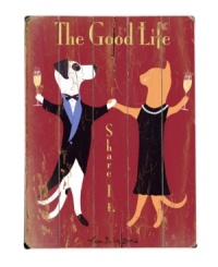 Follow their lead. The Good Life sign creates a spirited atmosphere with a dashing cat and dog dressed to the nines and dancing the night away. A wooden design and weathered finish make it seem like it's always been a part of your home. Follow their lead. The Good Life sign creates a spirited atmosphere with a dashing cat and dog dressed to the nines and dancing the night away. A wooden design and weathered finish make it seem like it's always been a part of your home.
