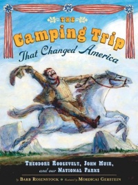 The Camping Trip that Changed America The Camping Trip that Changed America