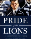 Pride of the Lions: The Biography of Joe Paterno