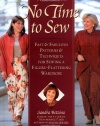 No Time to Sew : Fast & Fabulous Patterns & Techniques for Sewing a Figure-Flattering Wardrobe