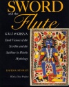 The Sword and the Flute - Kali and Krsna: Dark Visions of the Terrible and (Hermeneutics: Studies in the History of Religions)
