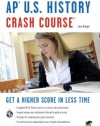 AP U.S. History Crash Course (REA: The Test Prep AP Teachers Recommend)