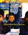 Leadership for Social Justice: Making Revolutions in Education (2nd Edition)