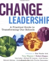 Change Leadership: A Practical Guide to Transforming Our Schools