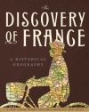 The Discovery of France: A Historical Geography