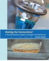 Making the Connections 2: A How-To Guide for Organic Chemistry Lab Techniques, Second Edition