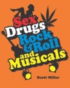 Sex, Drugs, Rock & Roll, and Musicals