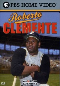 American Experience: Roberto Clemente American Experience: Roberto Clemente