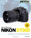 David Busch's Nikon D7000 Guide to Digital SLR Photography