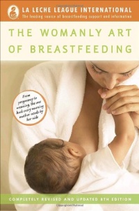 The Womanly Art of Breastfeeding The Womanly Art of Breastfeeding