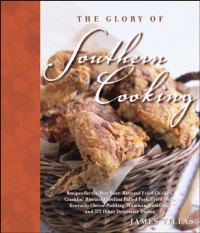 The Glory of Southern Cooking: Recipes for the Best Beer-Battered Fried Chicken, Cracklin' Biscuits,Carolina Pulled Pork, Fried Okra, Kentucky Cheese The Glory of Southern Cooking: Recipes for the Best Beer-Battered Fried Chicken, Cracklin' Biscuits,Carolina Pulled Pork, Fried Okra, Kentucky Cheese