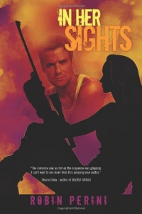In Her Sights: A Montgomery Justice Novel In Her Sights: A Montgomery Justice Novel
