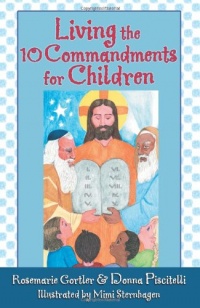 Living the 10 Commandments for Children Living the 10 Commandments for Children