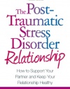 The Post Traumatic Stress Disorder Relationship: How to Support Your Partner and Keep Your Relationship Healthy