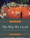 The Way We Lived: Essays and Documents in American Social History, Volume II: 1865 - Present