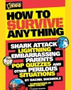 How to Survive Anything: Shark Attack, Lightning, Embarrassing Parents, Pop Quizzes, and Other Perilous Situations (National Geographic Kids)