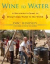 Wine to Water: A Bartender's Quest to Bring Clean Water to the World