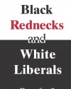 Black Rednecks and White Liberals