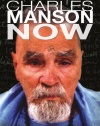 Charles Manson Now