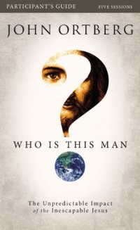 Who Is This Man? Study Guide with DVD: The Unpredictable Impact of the Inescapable Jesus Who Is This Man? Study Guide with DVD: The Unpredictable Impact of the Inescapable Jesus