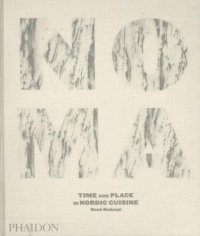 Noma: Time and Place in Nordic Cuisine Noma: Time and Place in Nordic Cuisine
