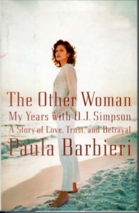 The Other Woman: My Years With O.J. Simpson The Other Woman: My Years With O.J. Simpson