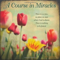 A Course in Miracles 2013 Wall Calendar A Course in Miracles 2013 Wall Calendar