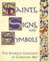 Saints, Signs, and Symbols: The Symbolic Language of Christian Art