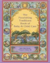 The Nourishing Traditions Book of Baby & Child Care