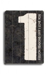 Million Reasons 18x24 Artistic Planked Wood Sign by Lisa Weedn Million Reasons 18x24 Artistic Planked Wood Sign by Lisa Weedn
