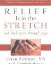 Relief Is in the Stretch: End Back Pain Through Yoga