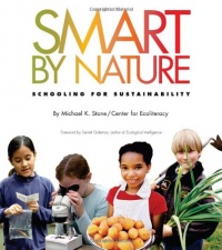 Smart by Nature: Schooling for Sustainability (Contemporary Issues (Watershed Media)) Smart by Nature: Schooling for Sustainability (Contemporary Issues (Watershed Media))