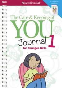 The Care and Keeping of You Journal (Revised): for Younger Girls (American Girl) The Care and Keeping of You Journal (Revised): for Younger Girls (American Girl)