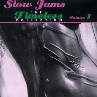 Slow Jams: Timeless Collection 1 Slow Jams: Timeless Collection 1