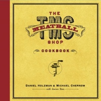 The Meatball Shop Cookbook The Meatball Shop Cookbook
