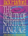 The Beauty of Spiritual Language: My Journey Toward the Heart of God