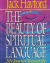 The Beauty of Spiritual Language: My Journey Toward the Heart of God