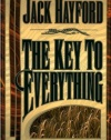 Key To Everything: Unlocking the door to living in the spirit of God's releasing grace
