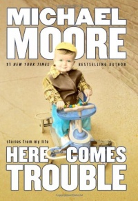 Here Comes Trouble: Stories from My Life Here Comes Trouble: Stories from My Life