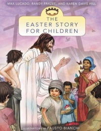 The Easter Story for Children (Story, The) The Easter Story for Children (Story, The)