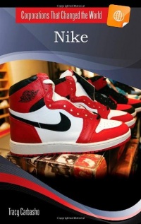 Nike (Corporations That Changed the World) Nike (Corporations That Changed the World)