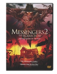 Messengers 2: The Scarecrow Messengers 2: The Scarecrow