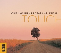 Windham Hill 25 Years of Guitar: Touch Windham Hill 25 Years of Guitar: Touch