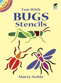 Fun with Bugs Stencils (Dover Stencils) Fun with Bugs Stencils (Dover Stencils)